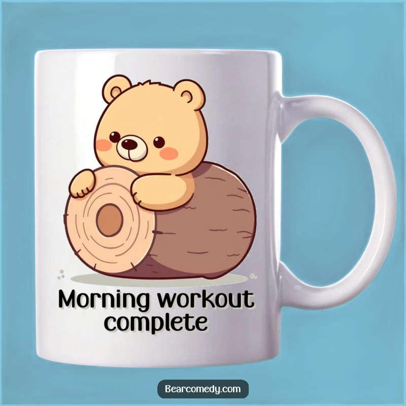 Funny Determined Bear Mug - Log Roll Effort, Strong Humor Gift