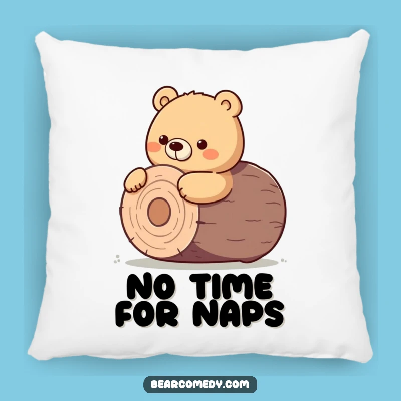 Funny Bear Pillow - Determined Effort, Cozy Log Roll Accent
