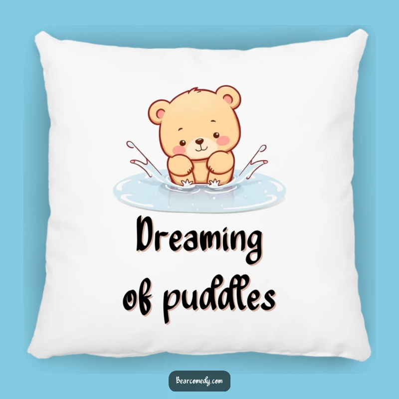 Funny Bear Puddle Splash Pillow: Cute Animal Cushion for the Perfect Funny Gift!