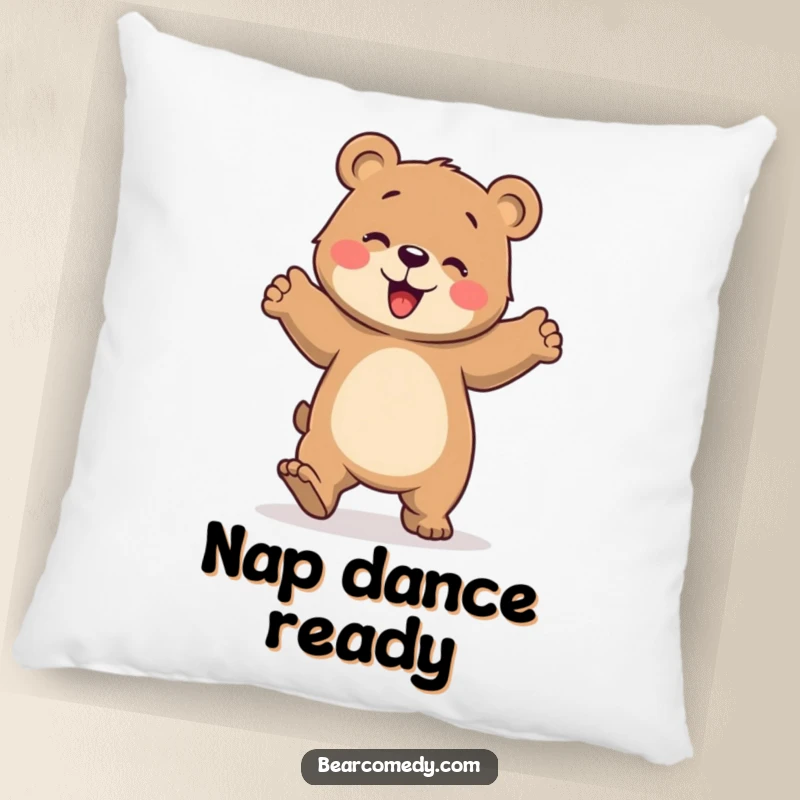 Funny pillow featuring a bear character doing a clumsy, joyful dance with stomping paws, offering soft, humorous comfort and energetic vibes.