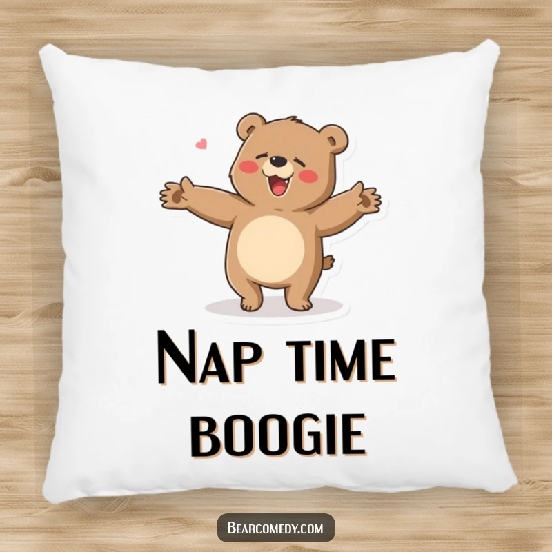 Funny pillow showcasing a bear character doing a clumsy, happy dance with arms flailing, symbolizing pure, uninhibited joy and relaxation.