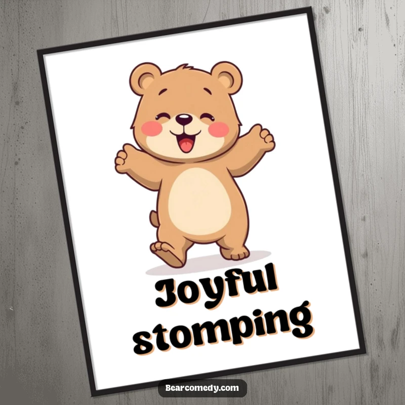 Funny digital art print of a bear character joyfully dancing clumsily with stomping paws, bringing energetic and humorous vibes.