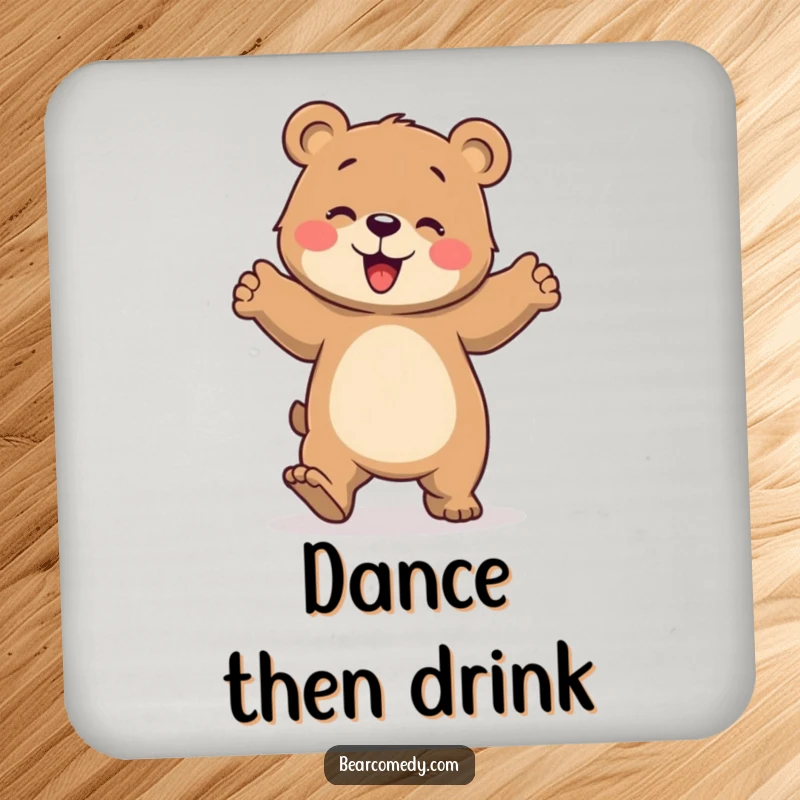 Funny drink coaster with a bear character dancing clumsily with stomping paws, offering surface protection with a dose of humorous energy.