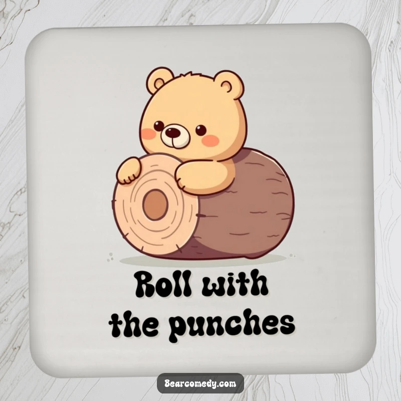 Funny drink coaster depicting a bear character giving a determined nudge to roll a giant, round log.