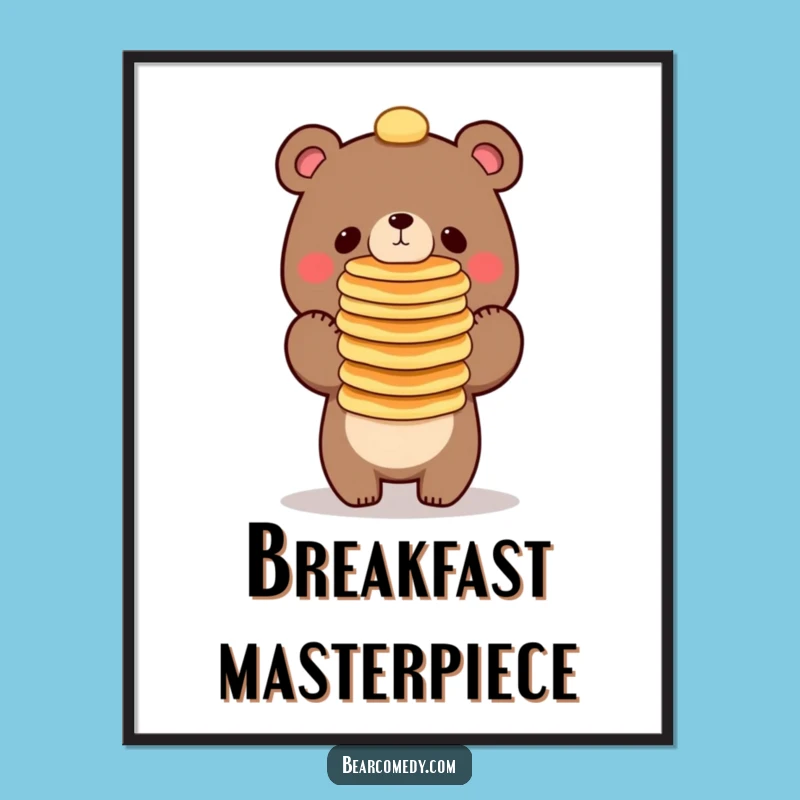 Funny Bear Balancing Pancakes Poster - Hilarious Breakfast Art Gift