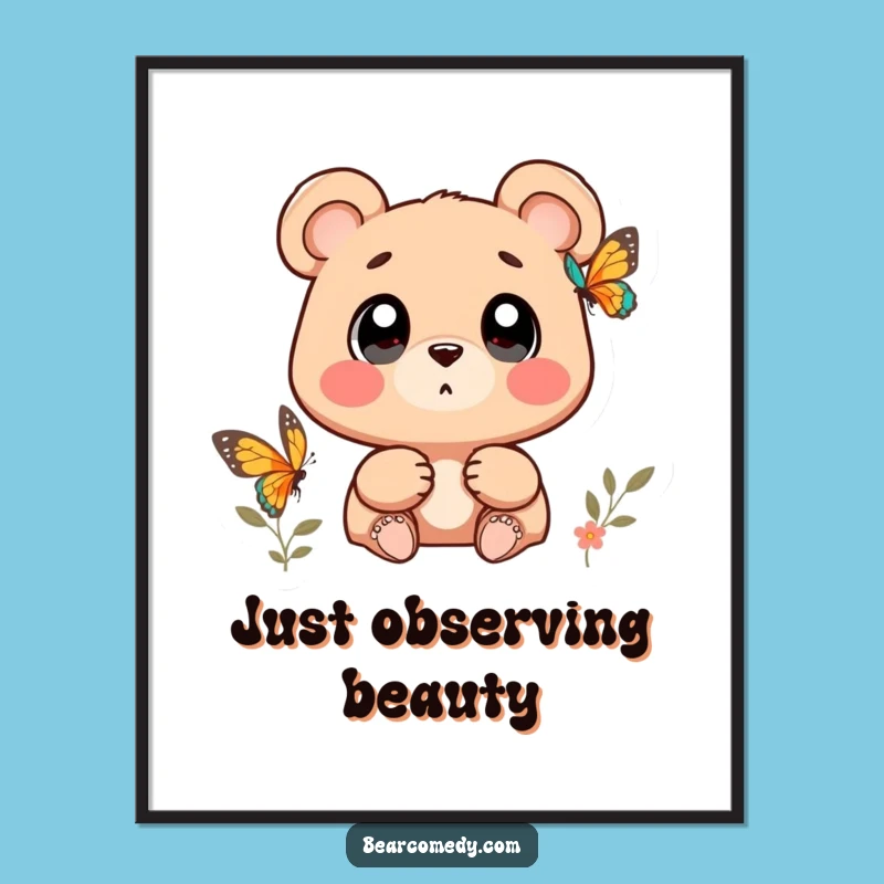 Enchanting Funny Wondering Bear Butterfly Poster: Whimsical Wall Art