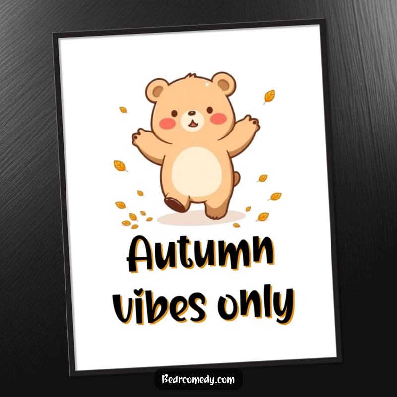 Funny poster art of a bear character doing a happy lumbering dance, surrounded by a whimsical scattering of autumn leaves.