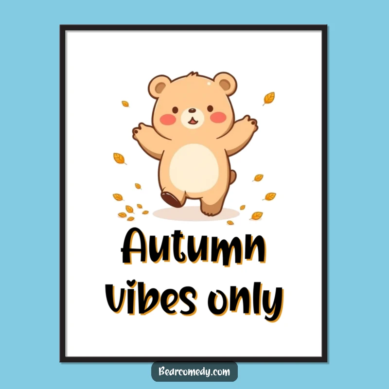 Funny Autumn Bear Dance Poster: Brighten Your Walls with Hilarious Fall Art