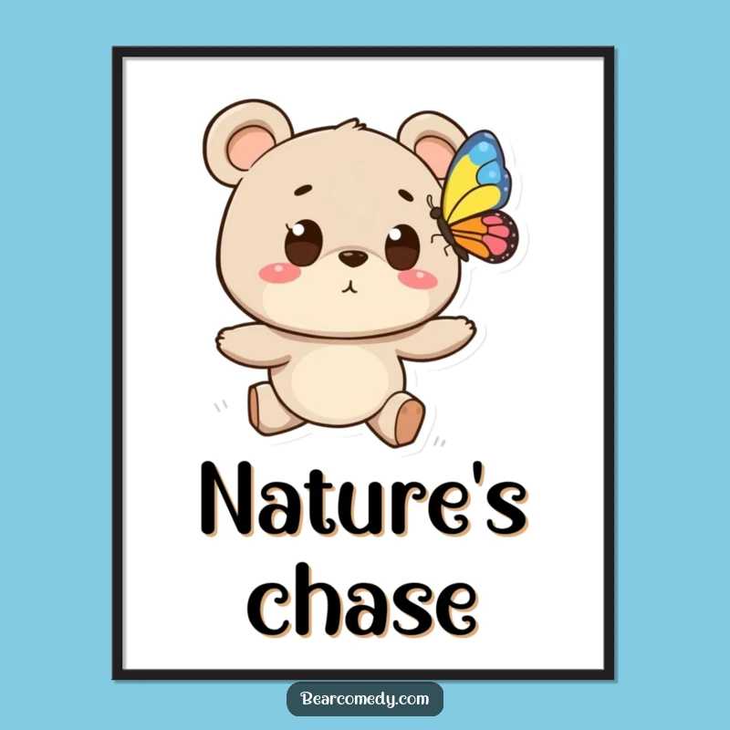 Funny Bear Butterfly Chase Poster - Enchanting Art for a Joyful Space!