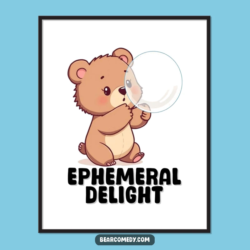 Funny Bear Cub Bubble Poster: Hilarious Wall Art for a Playful Room