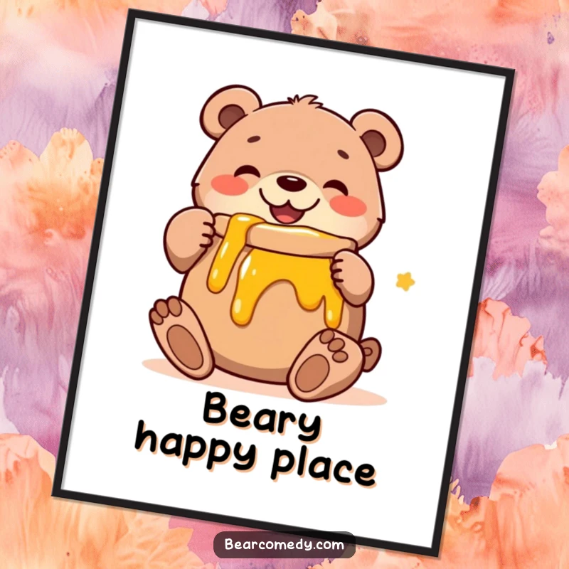 Funny poster featuring a jubilant bear character hugging a huge container of honey, exuding happiness and a delightful obsession.