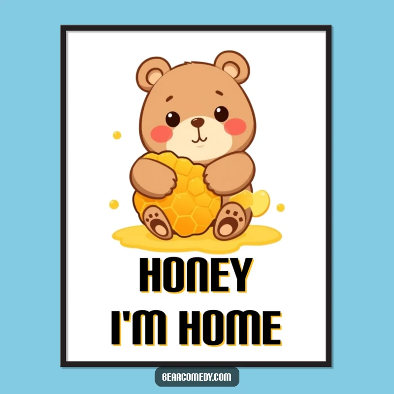 Funny Bear Hugging Honeycomb Poster: Bring Sweet, Funny Cheer to Your Walls