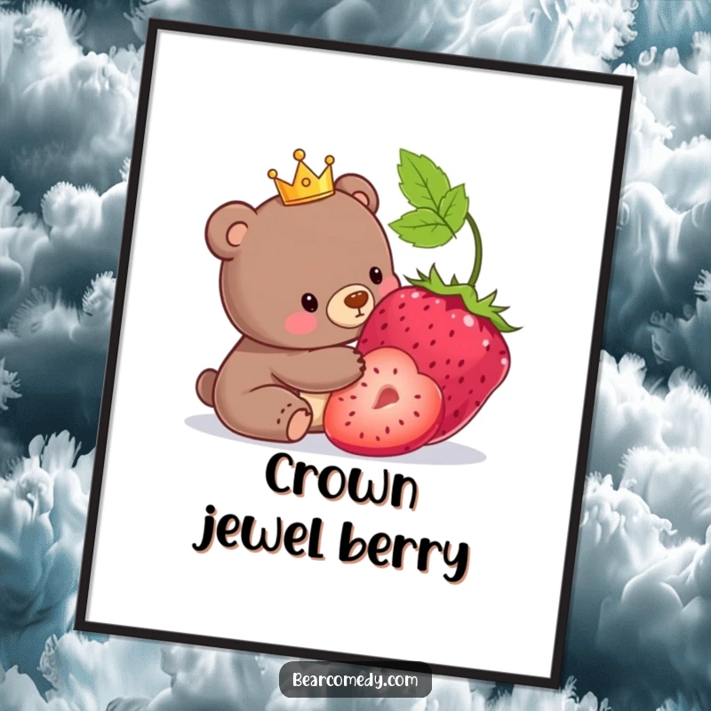 Funny poster depicting a bear with a tiny crown playfully nudging an oversized, juicy berry.
