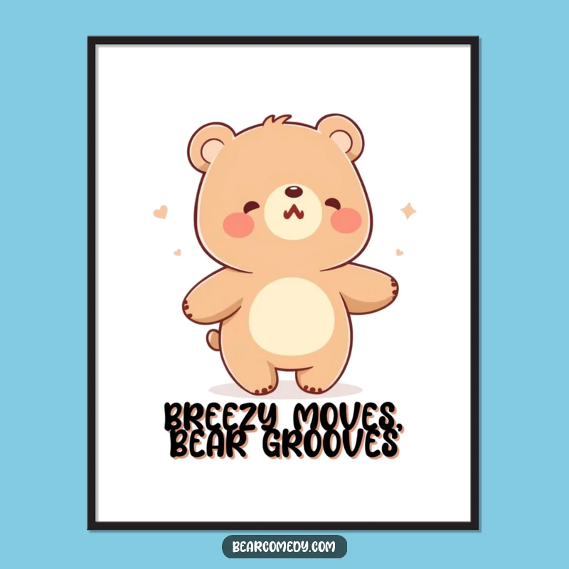 Funny Bear Poster - Cheerful Breeze Dance Art, Humorous Wall Decor