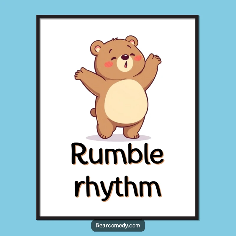 Funny Hungry Bear Poster: Whimsical Wall Art With Dancing Bear, Perfect Funny Gift Decor