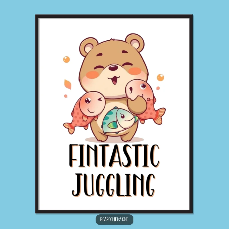 Funny Juggling Bear Poster: Mischievous Bear, Fish Art, Gift Idea