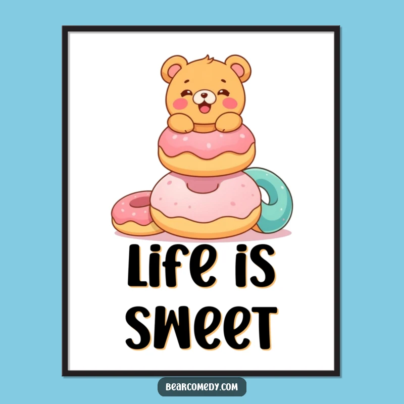Funny Donut Bear Poster: Delighted Bear, Giant Donuts Art, Gift Idea