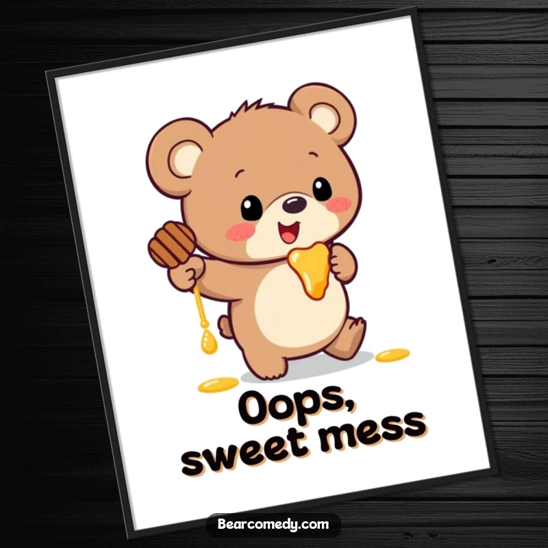 Funny poster depicting a bear with oversized, round ears comically falling over while holding a large pot of honey.