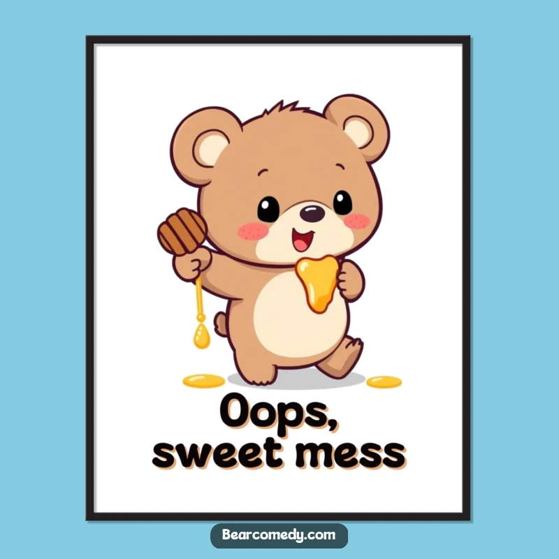 Funny Bear Honey Poster: Comical Tripping Art, Whimsical Wall Decor Funny Gift