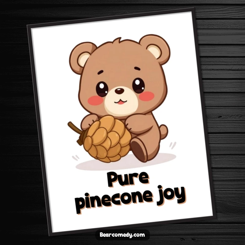 Funny poster art of a bear character playfully chasing a rolling pinecone, eyes shining with pure glee and the excitement of the game.