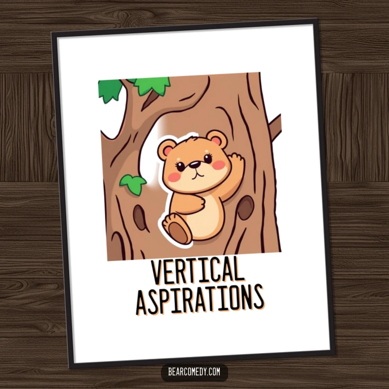 Funny Poster depicting a bear animal with a determined face, vigorously attempting to climb a tree, capturing a moment of humorous determination.