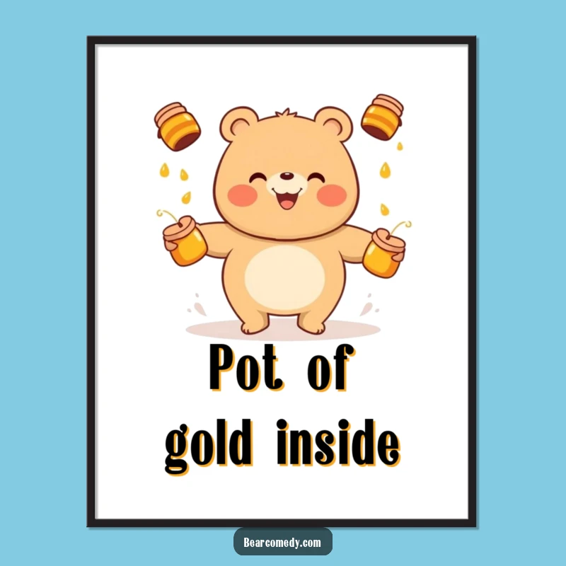 Wall Worthy Laughs: Funny Bear Juggling Honey Pots Poster Art