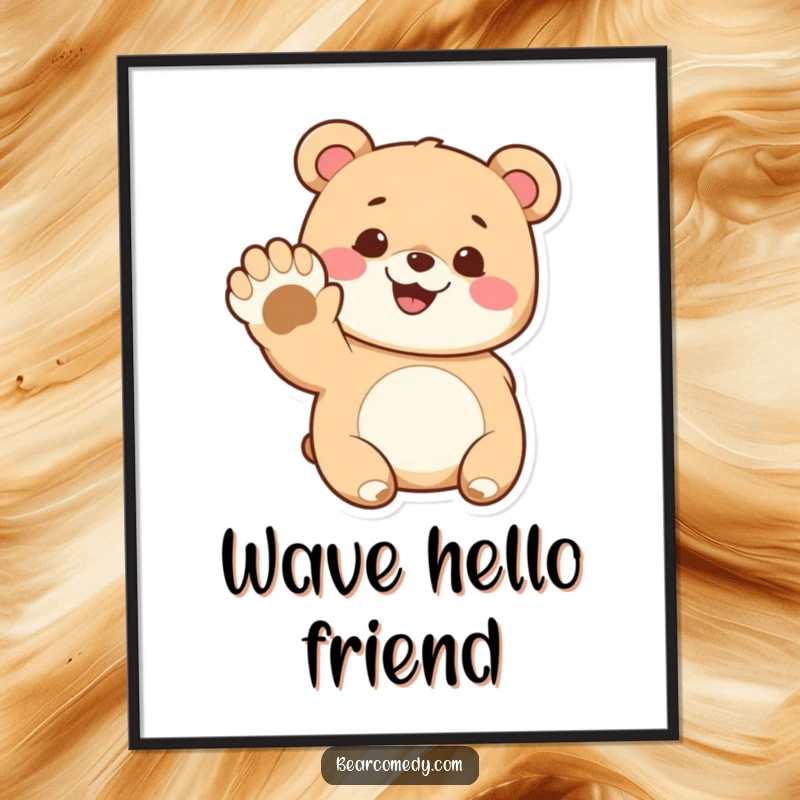 Funny poster displaying a cute bear with a wide, happy smile, waving its giant paw in a welcoming gesture.