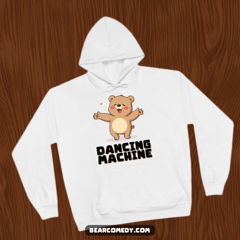 Funny hoodie with a bear character enthusiastically performing a clumsy, happy dance, arms flailing wildly in pure merriment.