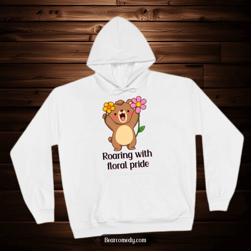 Funny hoodie depicting a bear character letting out a proud roar while holding a colorful flower up.
