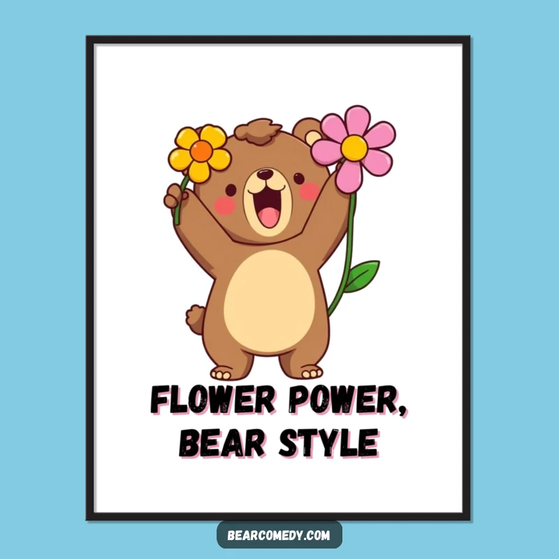 Free Printable Wall Art: Proud Bear Flower Funny Downloadable Decor