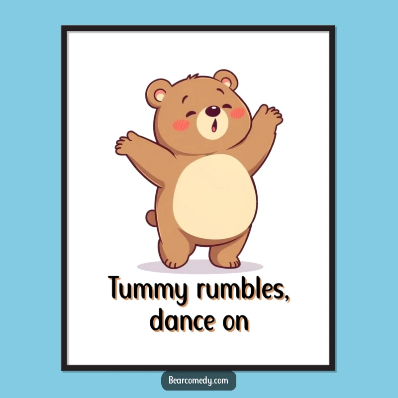 Free Printable Dancing Bear Art: Funny Tummy Rumble Downloadable Wall Decor