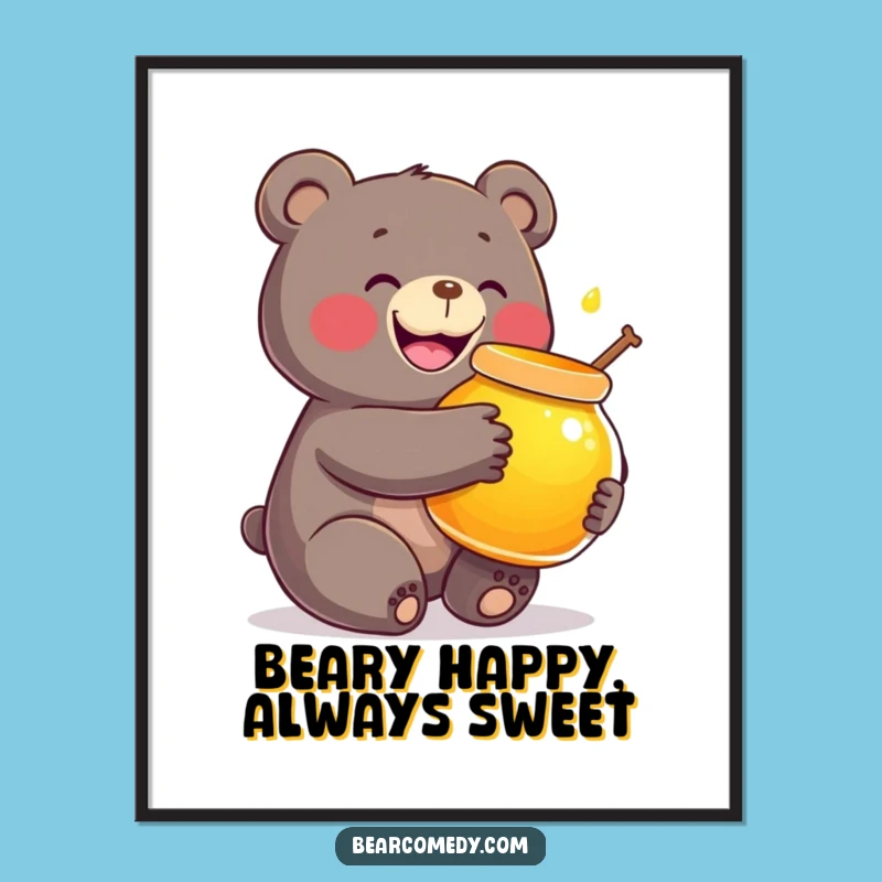 Free Printable Wall Art: Funny Bear's Honey Obsession, Downloadable Decor