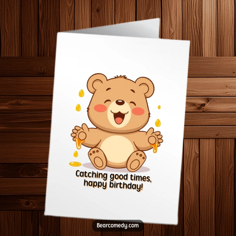 Funny Free Printable Birthday Card showing a bear joyfully catching falling honey droplets with outstretched paws.