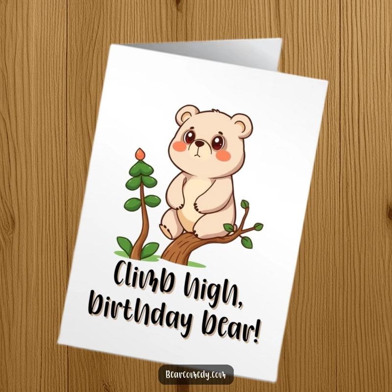 Funny Free Printable Birthday Card: A determined bear character ambitiously climbs a small tree, reaching for birthday joy.