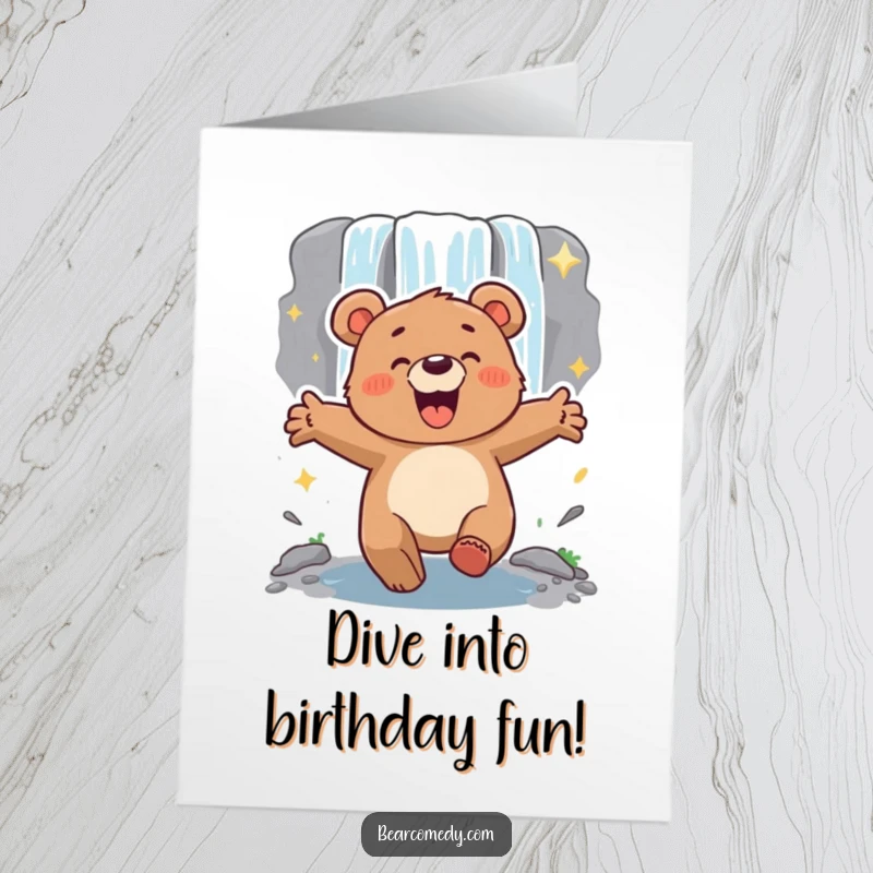 Funny Free Printable Birthday Card: Energetic bear with arms out, excitedly lumbering towards a sparkling waterfall, ready for fun.