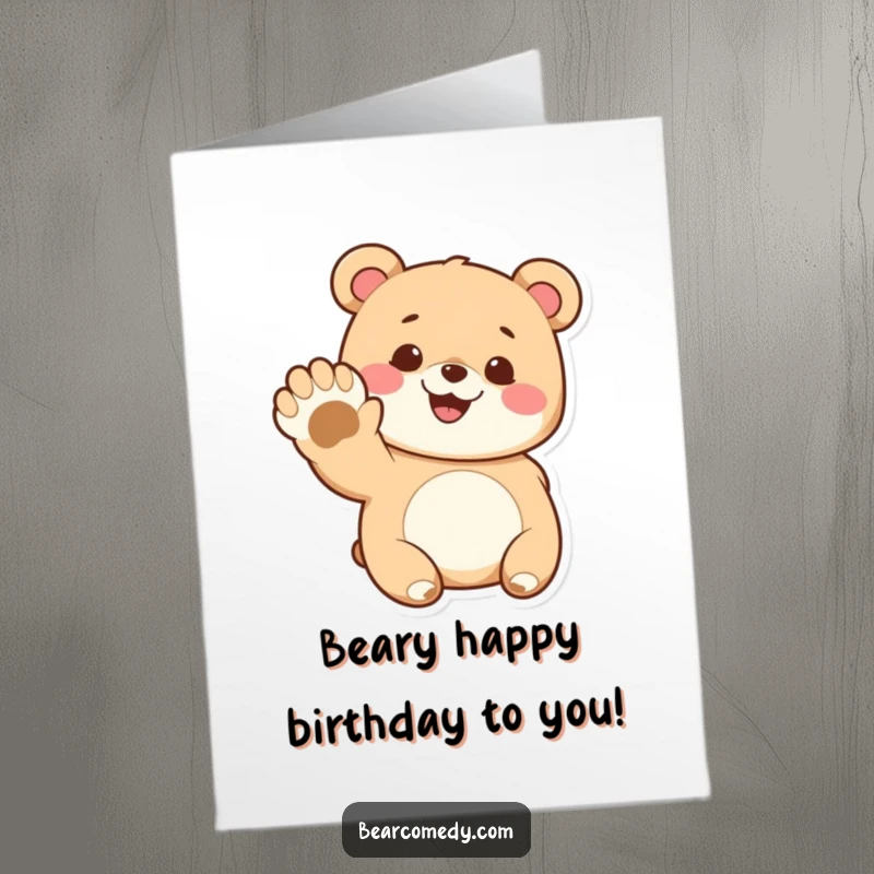 Funny free printable birthday card featuring a cute bear with a big grin waving a giant, friendly paw. Perfect for celebrations.