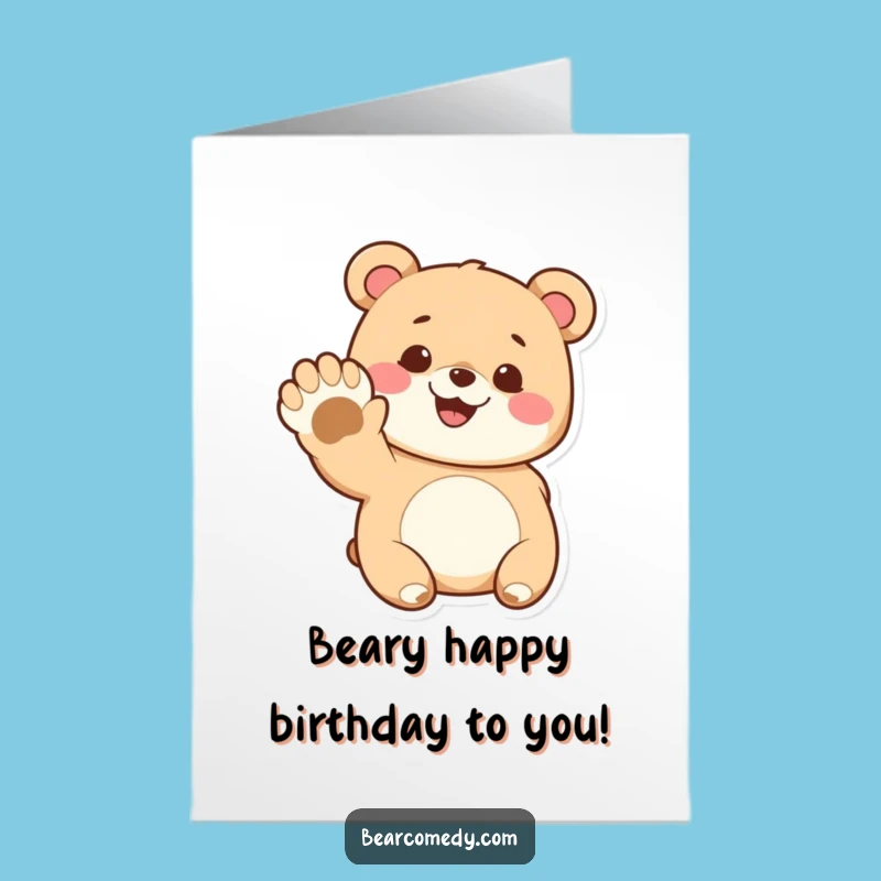 Free Printable Bear Birthday Card: Funny Grinning Bear Paw Wave Downloadable Gift