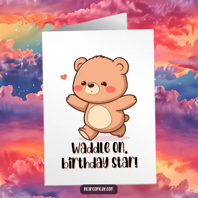 Funny Free Printable Birthday Card: A bear with a delighted waddle happily ambles along, bringing cheerful birthday vibes.