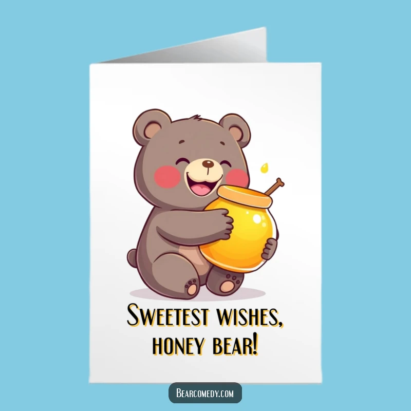 Free Printable Birthday Card: Funny Bear Hugging Honey Pot, Downloadable Gift