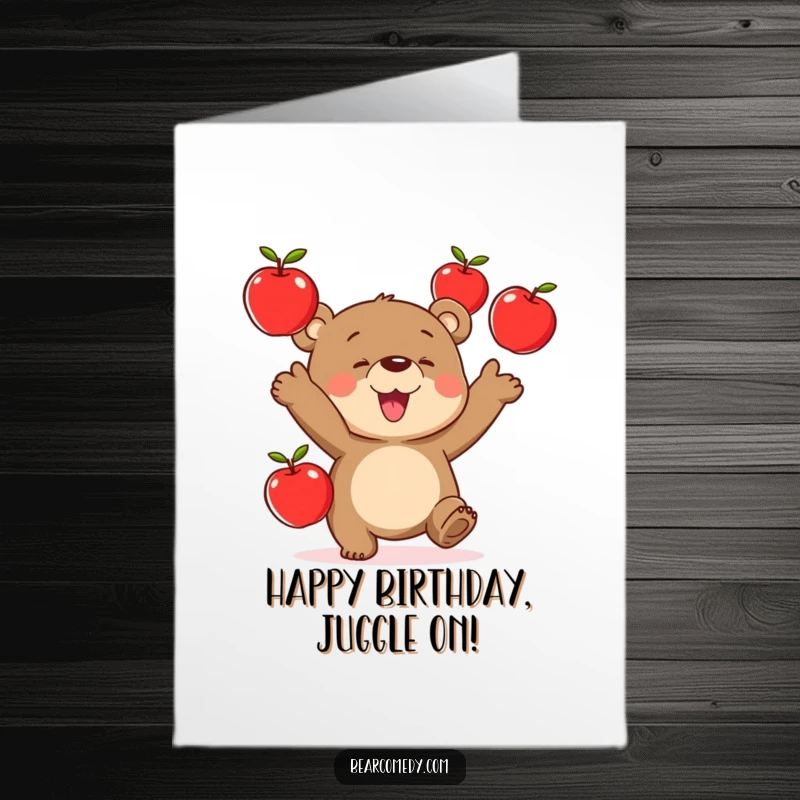 Funny Free Printable Birthday Card: A bear hilariously juggling three red apples with a look of pure glee and concentration.