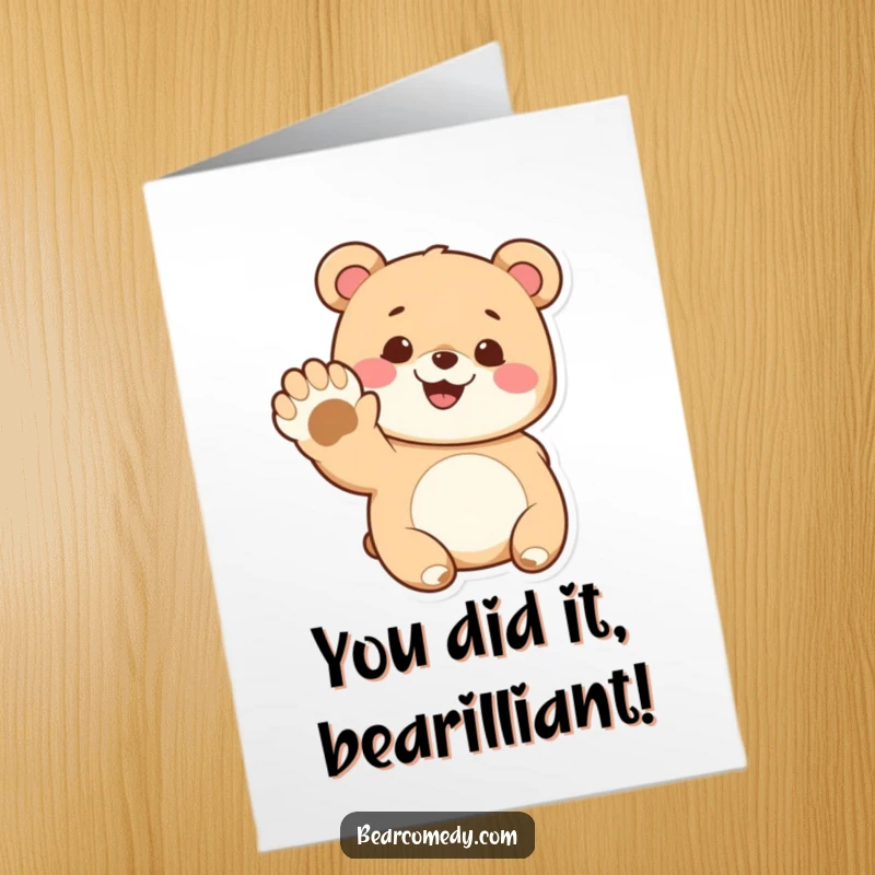 Funny free printable congratulations card showing a cute bear with a happy grin waving a large, welcoming paw. Great for achievements.