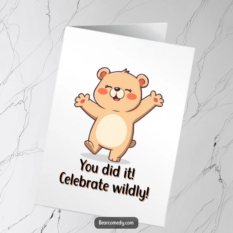 Funny Free Printable Congratulations Card: A bear does a wild, clumsy dance, celebrating your amazing achievement.