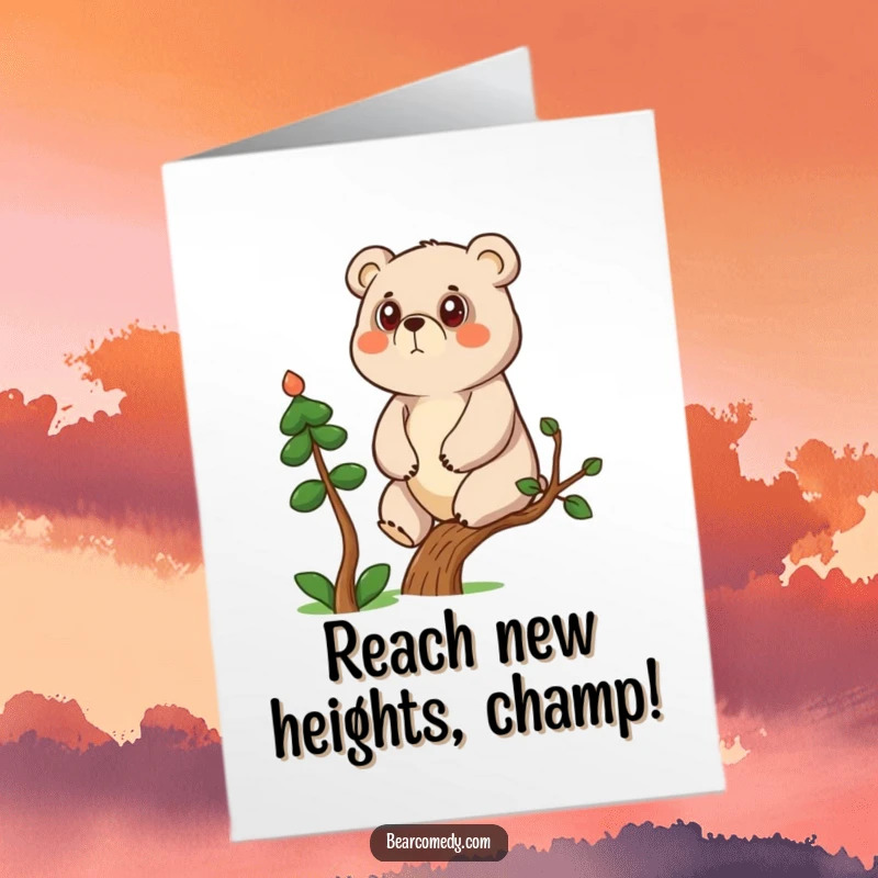 Funny Free Printable Congratulations Card: A determined bear character climbs a small tree, symbolizing reaching new achievements.