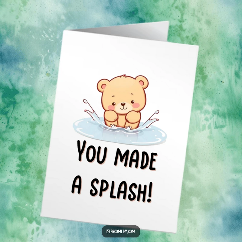Funny Free Printable Congratulations Card: A bear happily splashing water in a small puddle, celebrating good news.