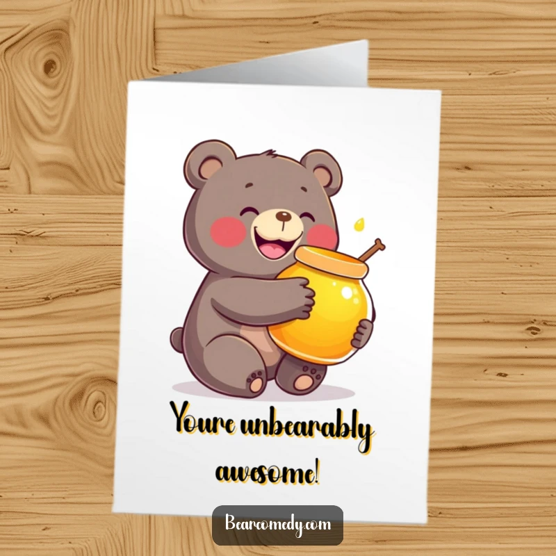 Funny Free Printable Congratulations Card: Ecstatic bear clutching a glowing honey pot, celebrating a sweet achievement with a big smile.