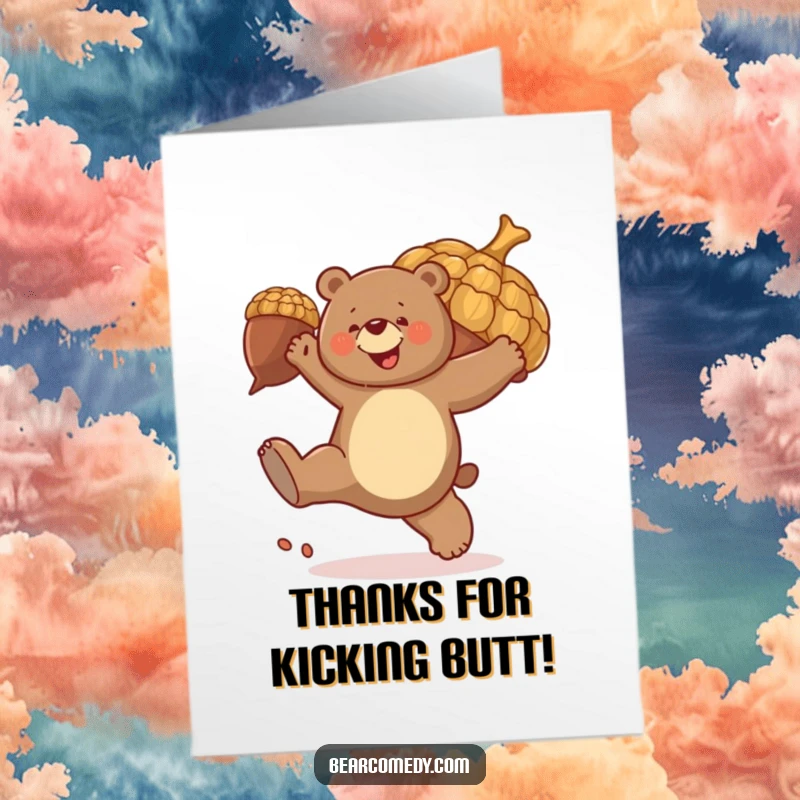 Funny Free Printable Thank You Card: A bear joyfully kicks a giant acorn, expressing thanks with energetic humor.
