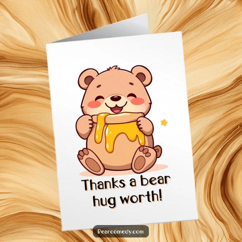 Funny Free Printable Thank You Card: A bear joyfully hugging a large jar of honey, conveying sweet gratitude.
