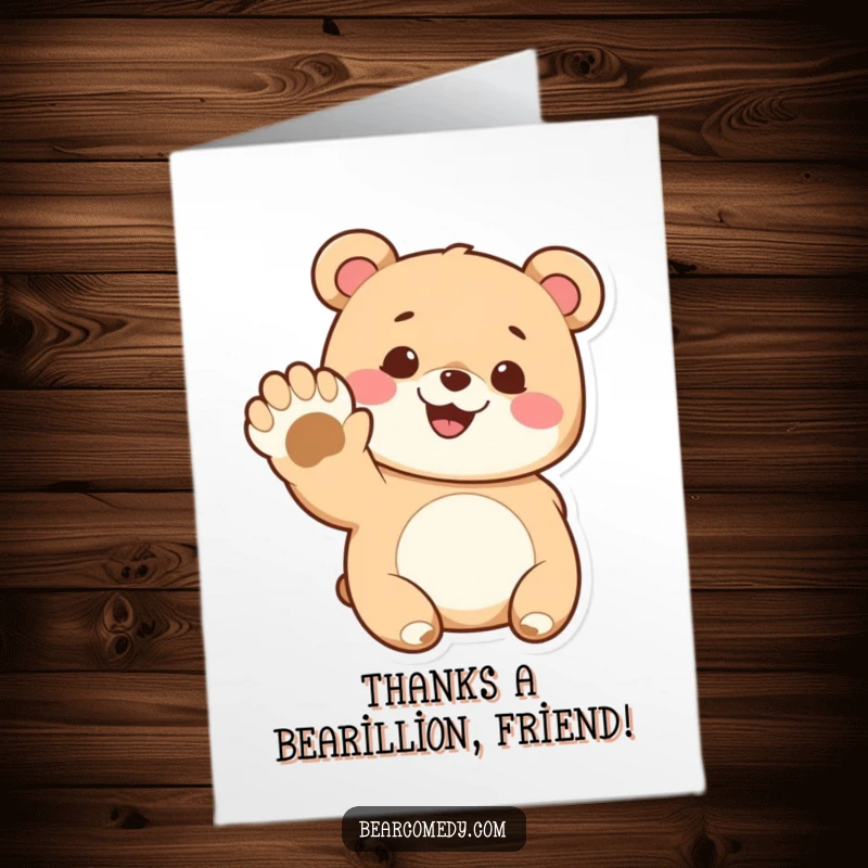 Funny free printable thank you card featuring a cute bear with a cheerful grin waving a huge paw. Expressing gratitude humorously.