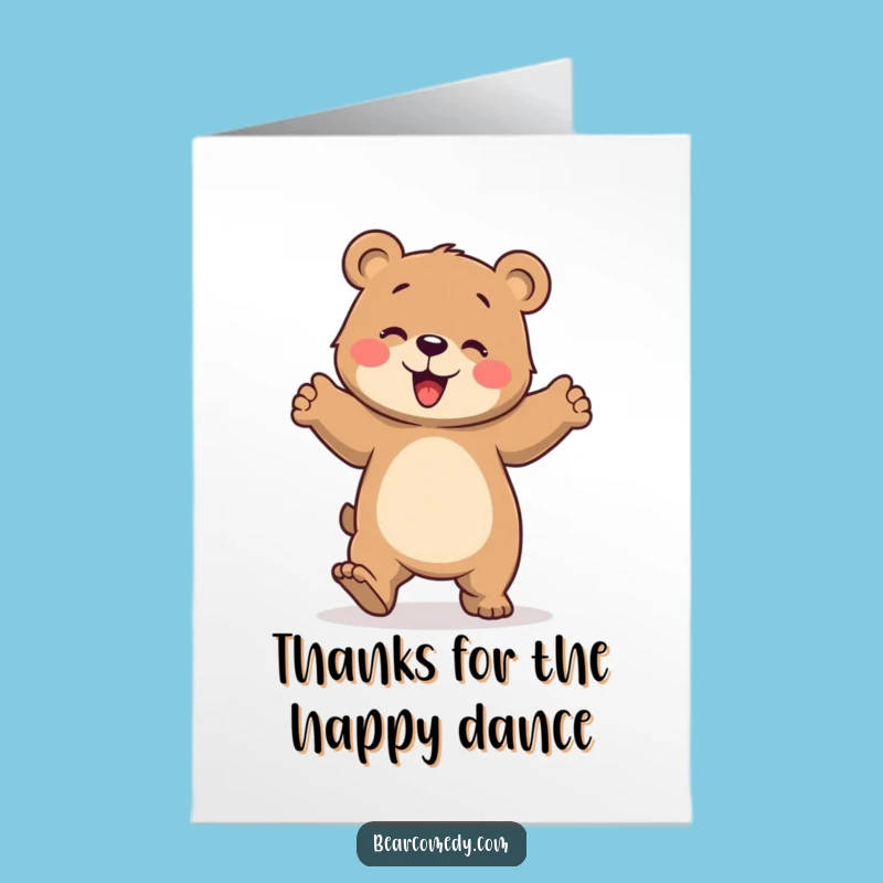 Free Printable Thank You Card: Joyful Bear Dance, Funny Thanks, DIY Gift