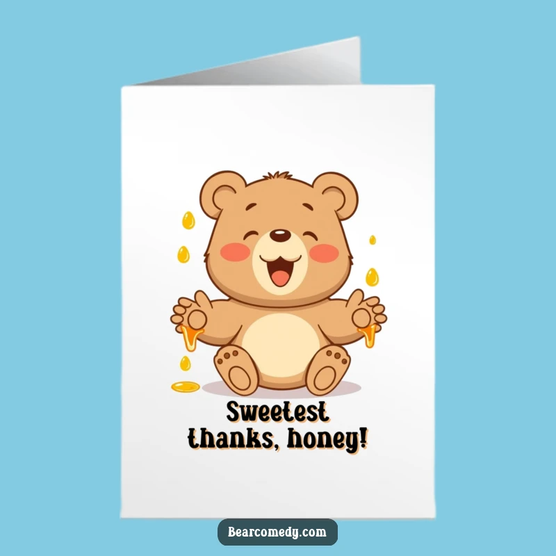 Free Printable Bear Thank You Card: Funny Honey Drop Downloadable Gift